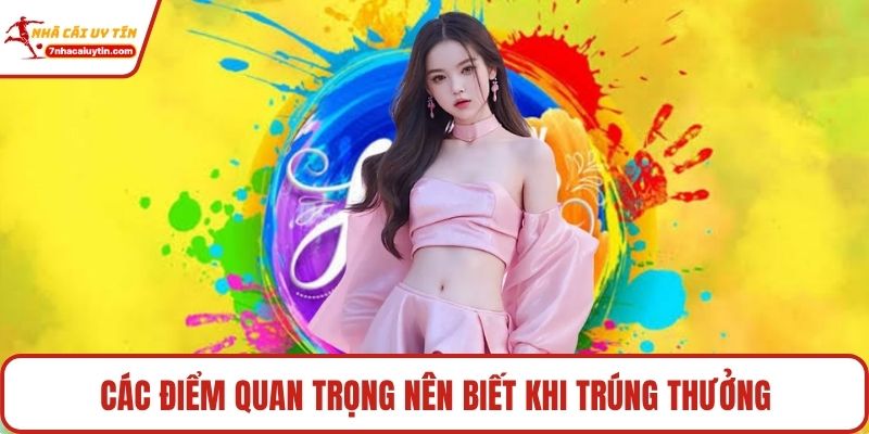 Các điểm quan trọng nên biết khi trúng thưởng