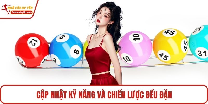 Cập nhật kỹ năng và chiến lược đều đặn