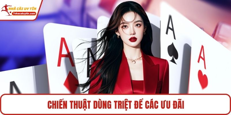 Chiến thuật dùng triệt để các ưu đãi