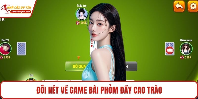 Đôi nét về game bài phỏm đầy cao trào