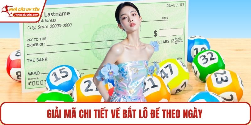 Giải mã chi tiết về bắt lô đề theo ngày 