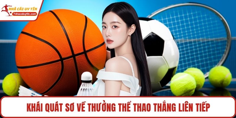 Khái quát sơ về thưởng thể thao thắng liên tiếp