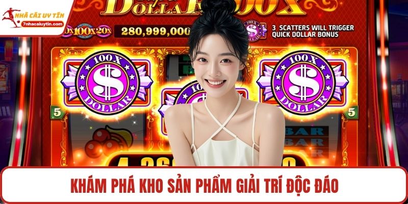 Khám phá kho sản phẩm giải trí độc đáo