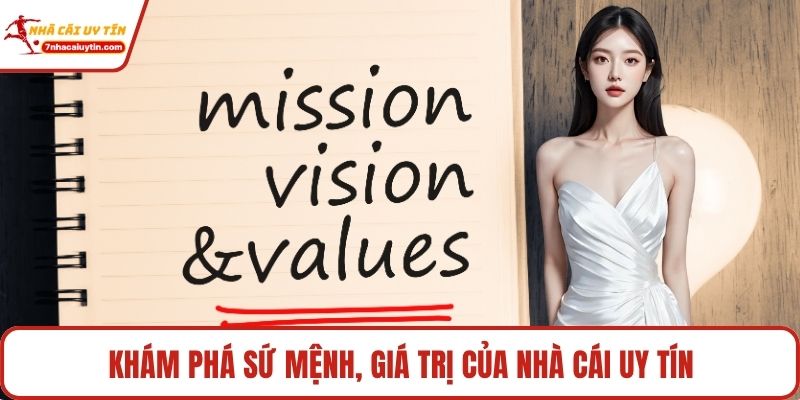 Khám phá sứ mệnh, giá trị của Nhà Cái Uy Tín