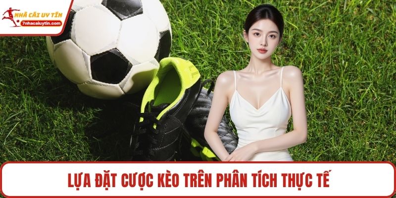 Lựa đặt cược kèo trên phân tích thực tế