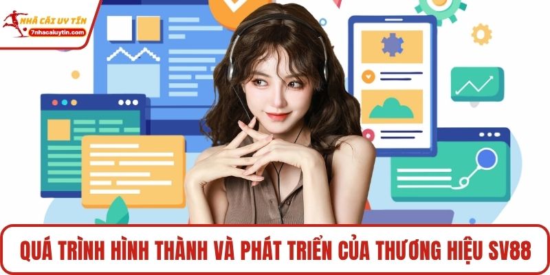 Quá trình hình thành và phát triển của thương hiệu Sv88