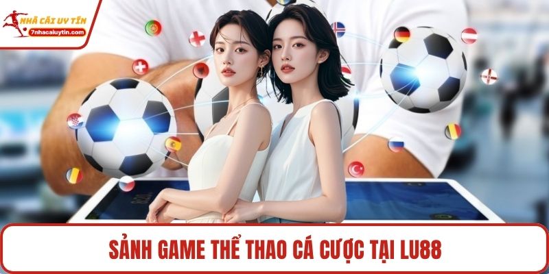 Sảnh game thể thao cá cược tại Lu88