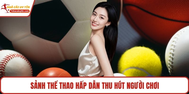 Sảnh thể thao hấp dẫn thu hút người chơi