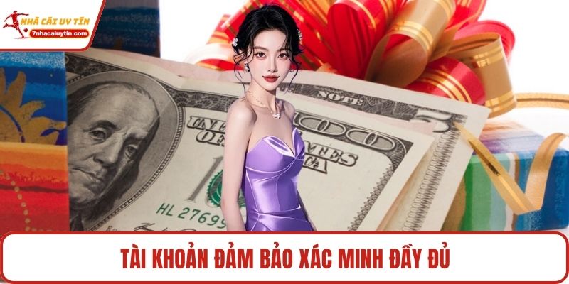 Tài khoản đảm bảo xác minh đầy đủ