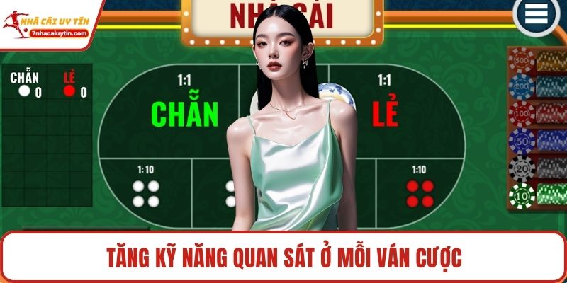 Tăng kỹ năng quan sát ở mỗi ván cược