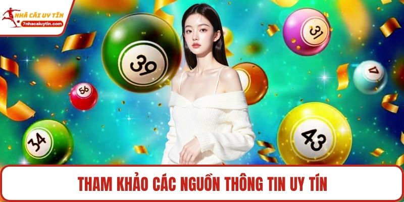 Tham khảo các nguồn thông tin uy tín