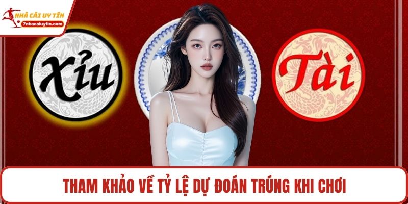 Tham khảo về tỷ lệ dự đoán trúng khi chơi