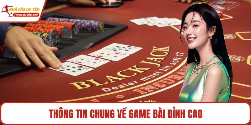 Thông tin chung về game bài đỉnh cao