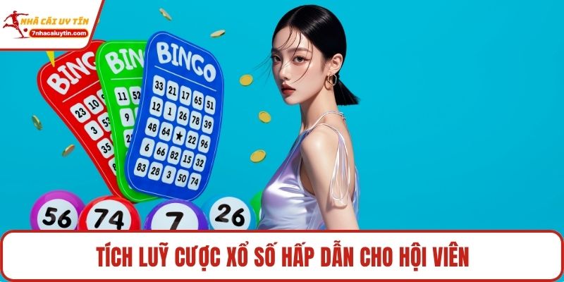 Tích luỹ cược xổ số hấp dẫn cho hội viên