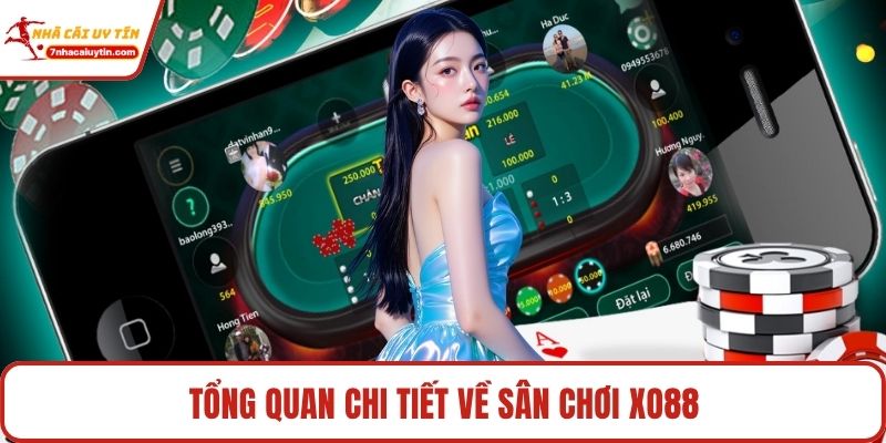 Tổng quan chi tiết về sân chơi Xo88
