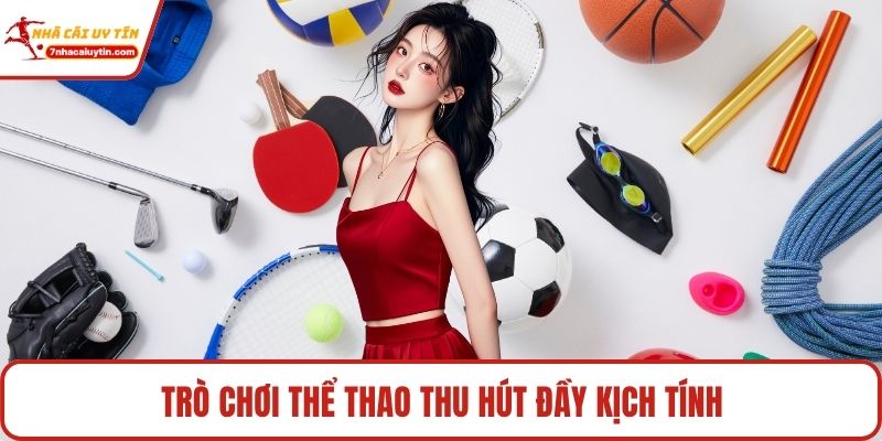 Trò chơi thể thao thu hút đầy kịch tính
