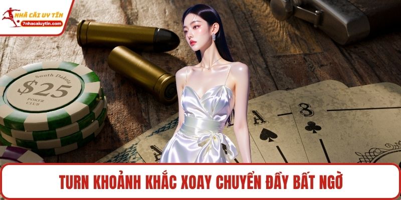 Turn khoảnh khắc xoay chuyển đầy bất ngờ