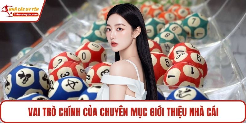 Vai trò chính của chuyên mục giới thiệu nhà cái