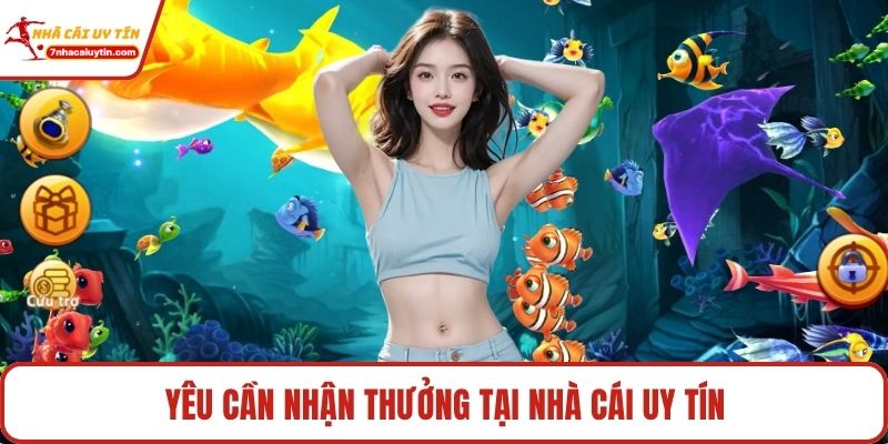 Yêu cần nhận thưởng tại Nhà Cái Uy Tín